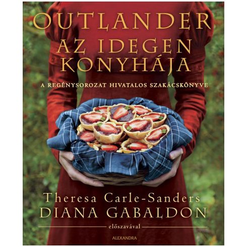 Outlander - Az idegen konyhája- Theresa Carle-Sanders