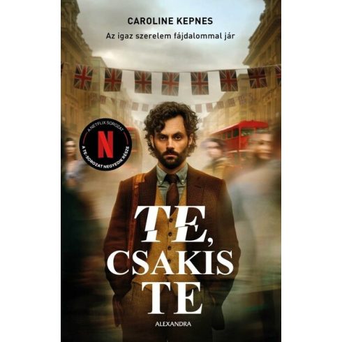 Te, csakis te - Az igaz szerelem fájdalommal jár - Caroline Kepnes (kötött áras) 