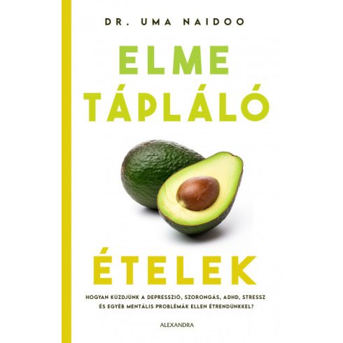 Elmetápláló ételek - Dr. Uma Naidoo