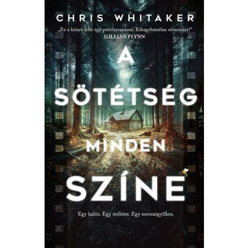 A sötétség minden színe -  Chris Whitaker (kötött áras) 