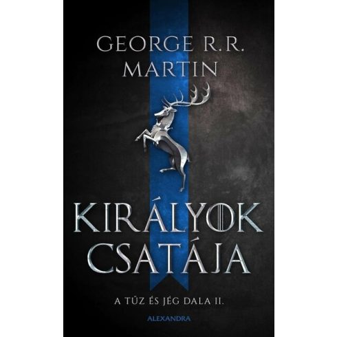 Királyok csatája - A tűz és jég dala II.  -  George R. R. Martin