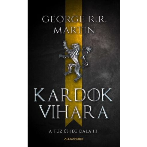 Kardok vihara - A tűz és jég dala III. -  George R. R. Martin