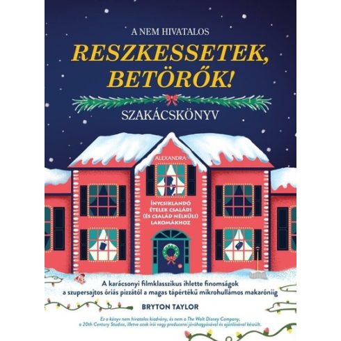 A nem hivatalos Reszkessetek, betörők! szakácskönyv - Bryton Taylor (kötött áras)