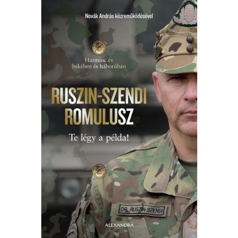 Te légy a példa! -  Dr. Ruszin-Szendi Romulusz, Novák András  (kötött áras)