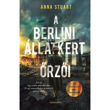 A Berlini Állatkert őrzői - Anna Stuart (kötött áras) 