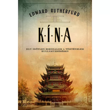 Kína - Edward Rutherfurd (kötött áras) 