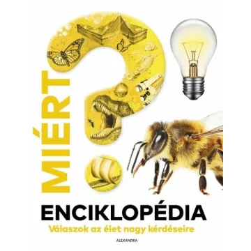   Miért? Enciklopédia - Válaszok az élet nagy kérdéseire (már nem kötött áras)