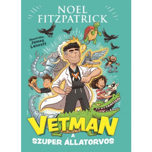 Noel Fitzpatrick - Vetman - A szuper állatorvos