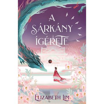   A sárkány ígérete - Hat bíborszín darumadár 2. (élfestett) - Elizabeth Lim