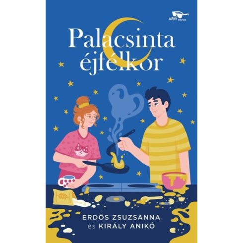 Palacsinta éjfélkor -  Erdős Zsuzsanna, Király Anikó