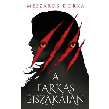 A farkas éjszakáján -  Mészáros Dorka