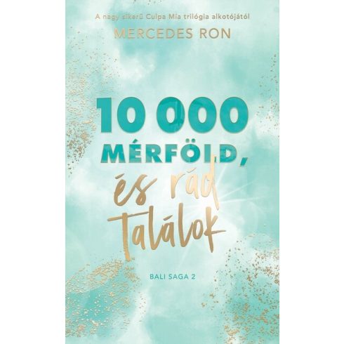 10 000 mérföld és rád találok - Bali-sorozat 2. -  Mercedes Ron (kötött áras) 