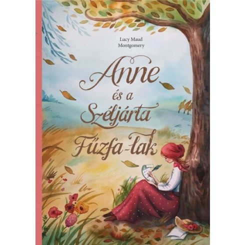 Anne és a Széljárta Fűzfa-Lak  - Lucy Maud Montgomery (kötött áras) 