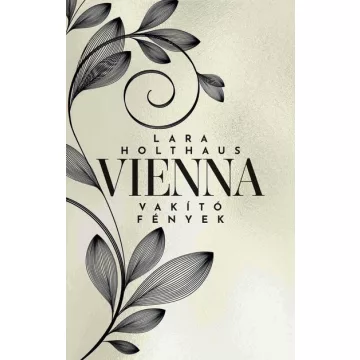   Vienna - Vakító fények (élfestett) - Lara Holthaus (kötött áras) 