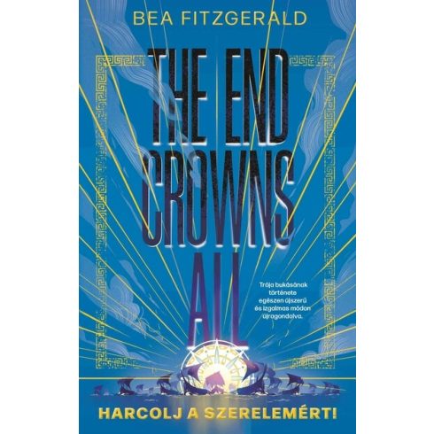 The end crowns all - Harcolj a szerelemért! - Bea Fitzgerald (kötött áras) 