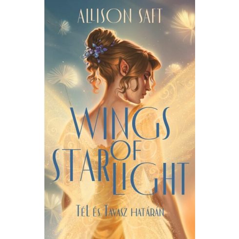 Wings of starlight - Tél és Tavasz határán (élfestett) - Allison Saft (kötött áras) 