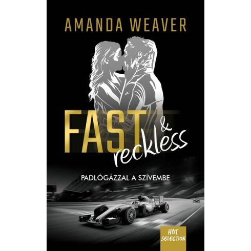 Fast & Reckless - Padlógázzal a szívembe - Amanda Weaver (kötött áras)