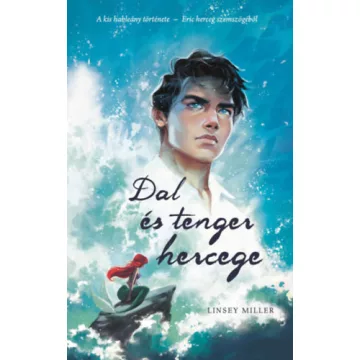 Dal és tenger hercege -  Linsey Miller (kötött áras) 