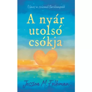   A nyár utolsó csókja - Jessica M. Felleman (kötött áras) 