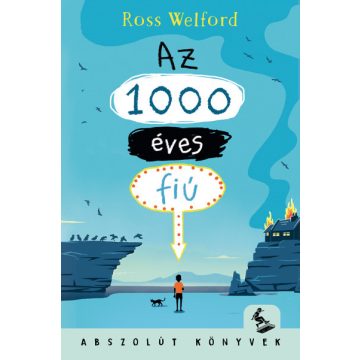 Ross Welford - Az 1000 éves fiú