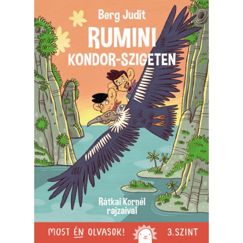 Rumini Kondor-szigeten - Most én olvasok 3. szint - Berg Judit
