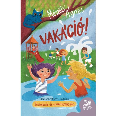 Vakáció! - Levendula és Varázsmacska - Mészöly Ágnes (kötött áras) 