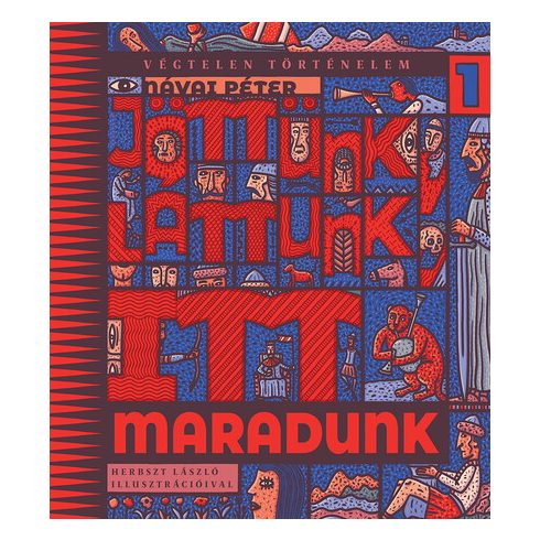 Jöttünk, láttunk, itt maradunk - Végtelen történelem 1.- Návai Péter  