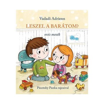 Vadadi Adrienn - Leszel a barátom? - Ovis mesék 