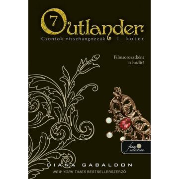   Diana Gabaldon - Outlander 7/1. - Csontok visszhangozzák - puha kötés