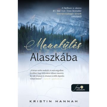 Kristin Hannah - Menekülés Alaszkába