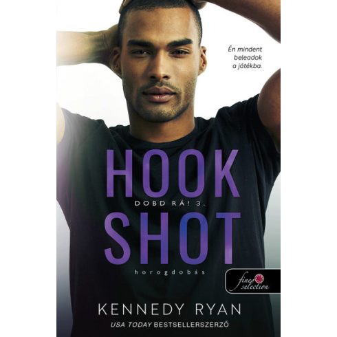 Kennedy Ryan - Hook Shot - Horogdobás - Dobd rá! 2.
