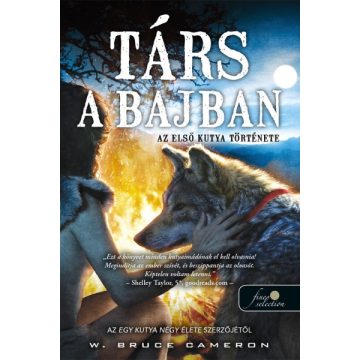   W. Bruce Cameron - Társ a bajban - Az első kutya története