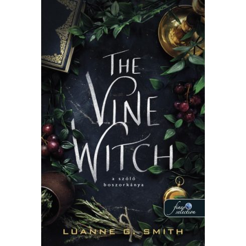 Luanne G. Smith - The Wine Witch - A szőlő boszorkánya