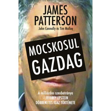 John Connolly - James Patterson - Mocskosul gazdag