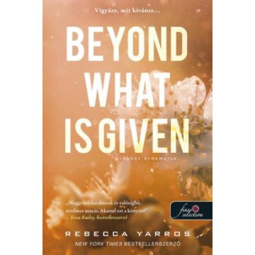 Beyond What is Given - Többet érdemelsz - Rebecca Yarros