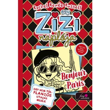   Rachel Renée Russell - Bonjour Paris - Egy Zizi naplója 15.