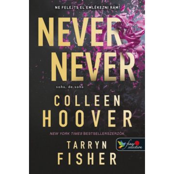   Never Never - Soha, de soha 1-2-3. - Tarryn Fisher és Colleen Hoover