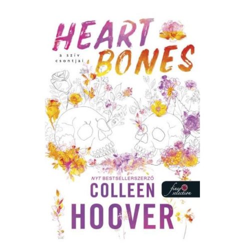 Heart Bones - A szív csontjai - Colleen Hoover