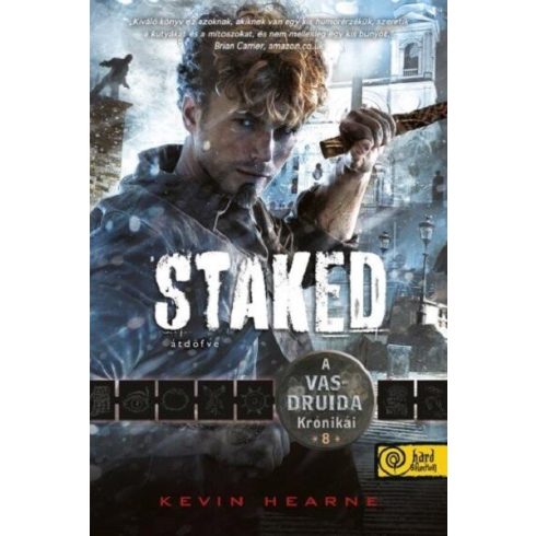 Staked – Átdöfve - A Vasdruida Krónikái 8. -  Kevin Hearne