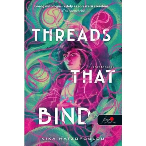 Threads That Bind - Sorsfonalak -  Kika Hatzopoulou