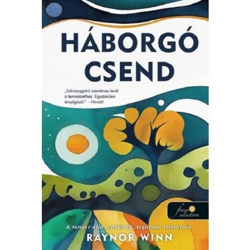 Háborgó csend -  Raynor Winn (kötött áras)