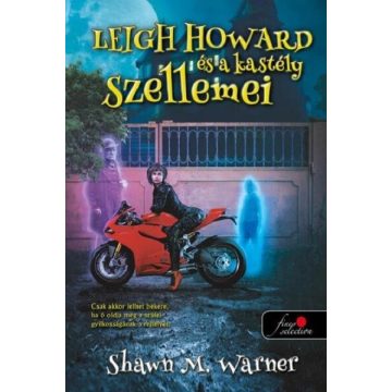   Leigh Howard és a kastély szellemei - Shawn M. Warner (kötött áras) 