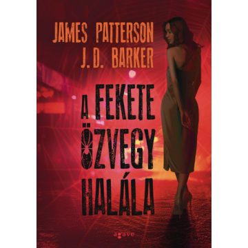 A fekete özvegy halála - J.D. Barker - James Patterson