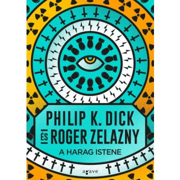 A Harag Istene -Philip K. Dick - Roger Zelazny
