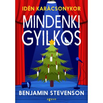   Idén karácsonykor mindenki gyilkos - Ernest Cunningham ,Benjamin Stevenson  (kötött áras) 