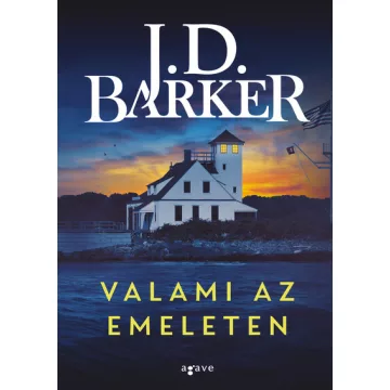 Valami az emeleten - J. D. Barker (már nem kötött áras) 