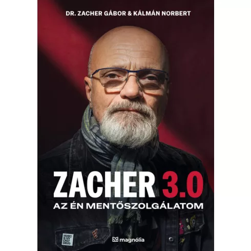 Zacher 3.0 - Az én mentőszolgálatom - Dr. Zacher Gábor, Kálmán Norbert (kötött áras)