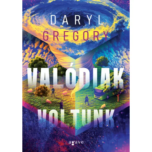 Valódiak voltunk - Daryl Gregory (kötött áras) 