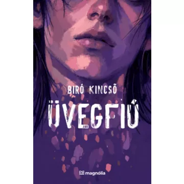 Üvegfiú - Biró Kincső (kötött áras) 