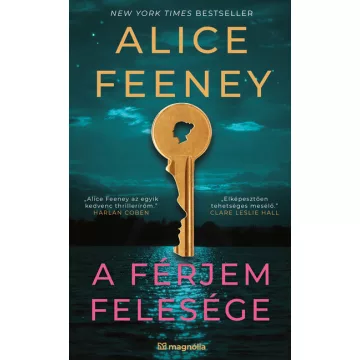A férjem felesége - Alice Feeney (kötött áras) 